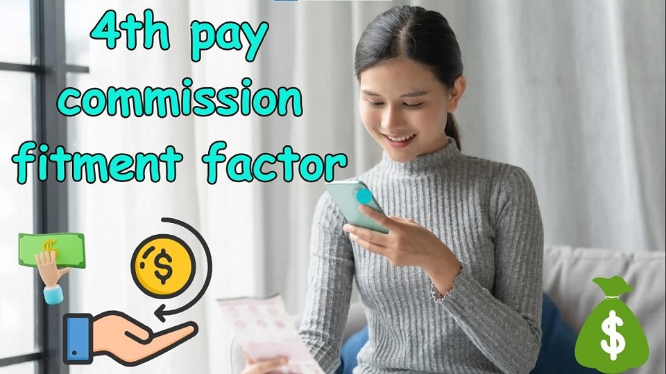 4th pay commission fitment factor