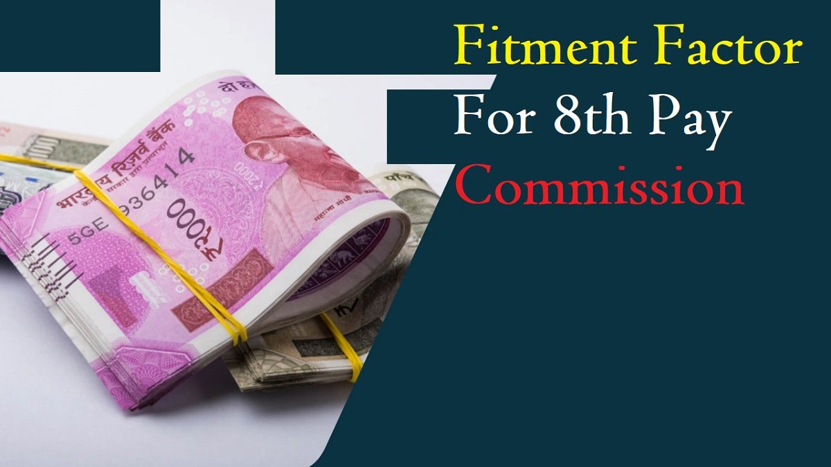 fitment factor for 8th pay commission